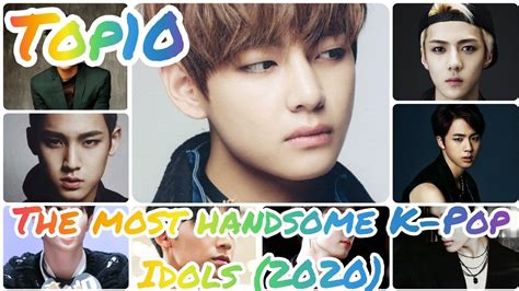 Top 10 Most Handsome K Pop Idols 2020 Most Handsome Award Winners