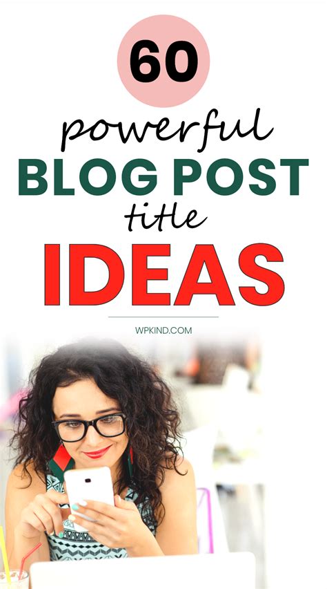 Powerful Blog Post Titles Any Blogger Can Use Wpkind Blog Post Titles Blogging Advice