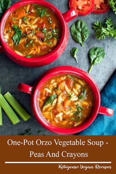 One Pot Orzo Vegetable Soup Peas And Crayons Dinner Recipes Chicken