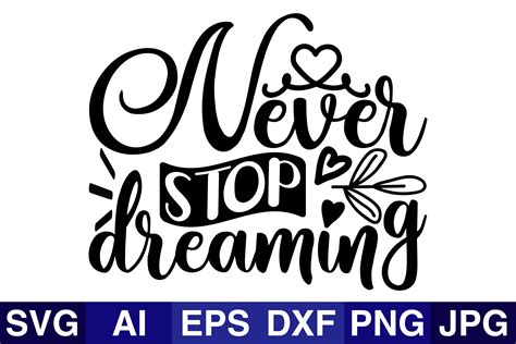 Never Stop Dreaming Graphic By Svg Cut Files · Creative Fabrica