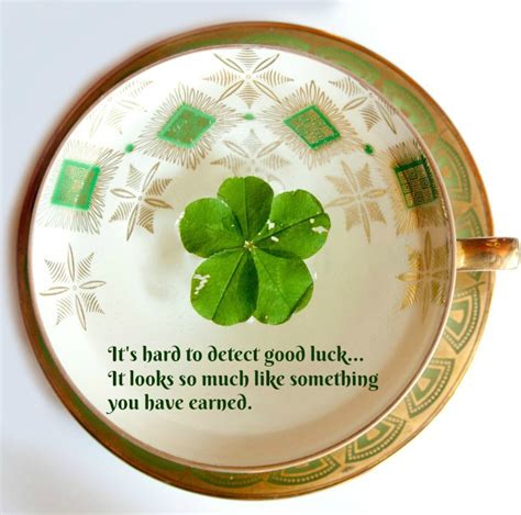 Bad luck quotes · just when it seems like life is getting good, something always has to come along and ruin it · why is it that every time things look like they . St. Patrick's Day Quotes for Luck and Prosperity - Updated ...