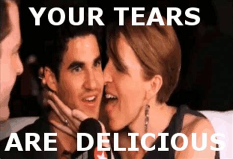 [image 464602] your tears are delicious know your meme