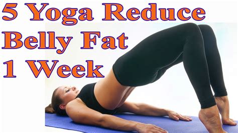 5 Yoga To Reduce Belly Fat In 1 Week For Perfect Photos Bellyfatzone