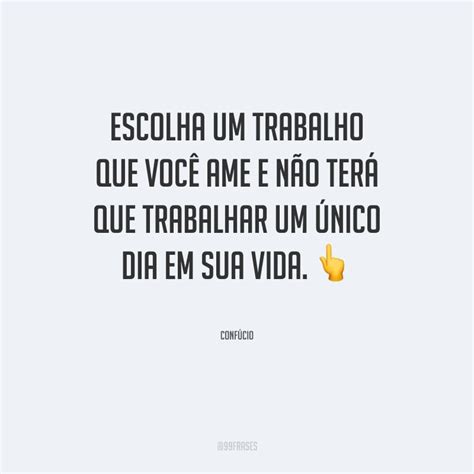 Quem Trabalha Com O Que Gosta