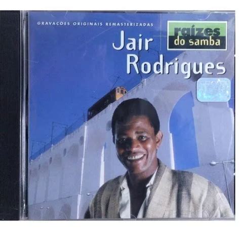 Cd Jair Rodrigues Raizes Samba Os Originais Do Leci Brandao Mercadolivre