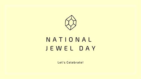 National Jewel Day Lets Celebrate Truebijoux