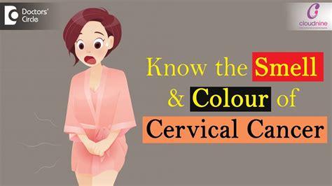 Smell And Colour Of Cervical Cancer Check For These Important Signs Dr Sapna Lulla Of