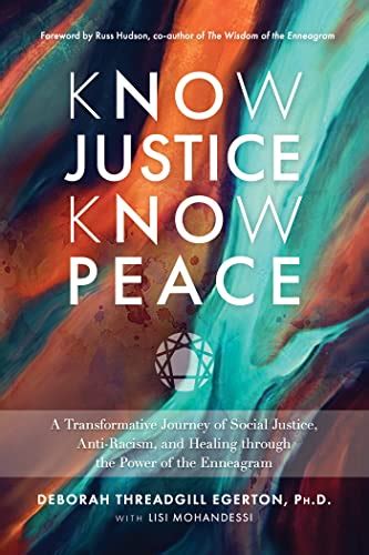 Know Justice Know Peace A Transformative Journey Of Social Justice Anti Racism And Healing