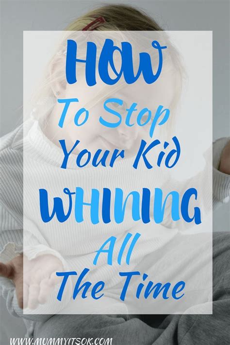 Whiny Kid Heres How To Stop Your Kid Whining All The Time Kids