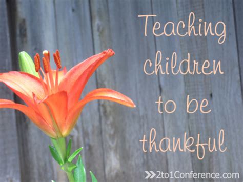 Teach Your Child To Be Thankful The 21 Conference
