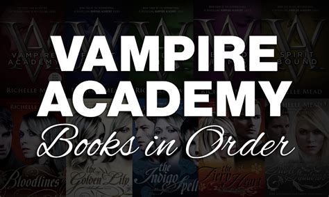 Vampire Academy Books In Order 12 Books By Richelle Mead
