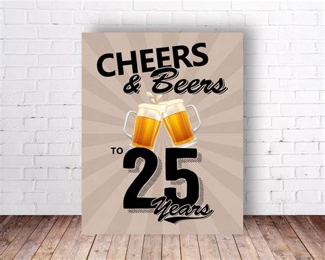 Cheers And Beers To 25 Years Party Sign 25th Milestone Birthday Etsy