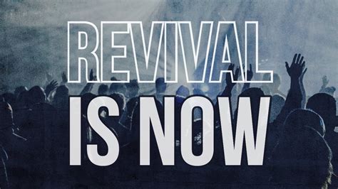The Hour Of Revival Is Here Revival Is Now Youtube