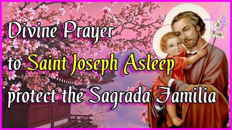 Divine Prayer To Saint Joseph Asleep Message To Protect The Holy
