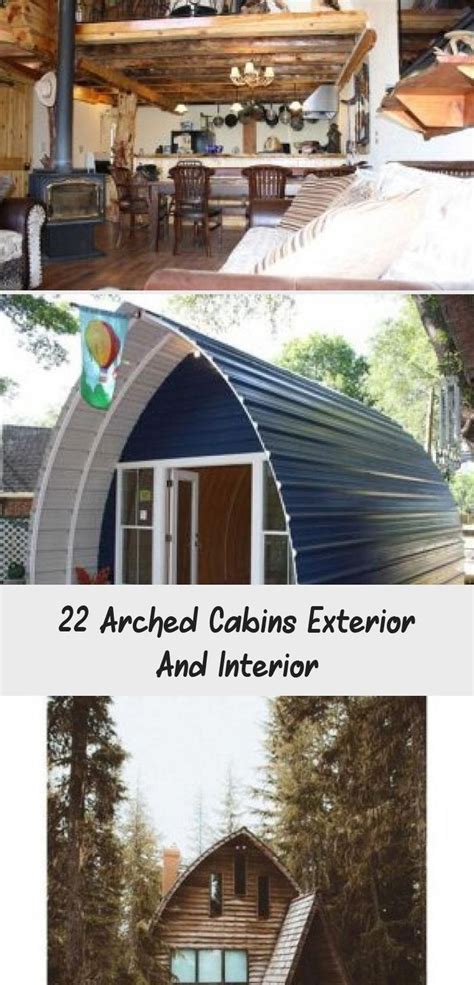 They also provides diy solutions. 22 Arched Cabins Exterior And Interior - DIY in 2020 | Arched cabin, Cabin, Exterior