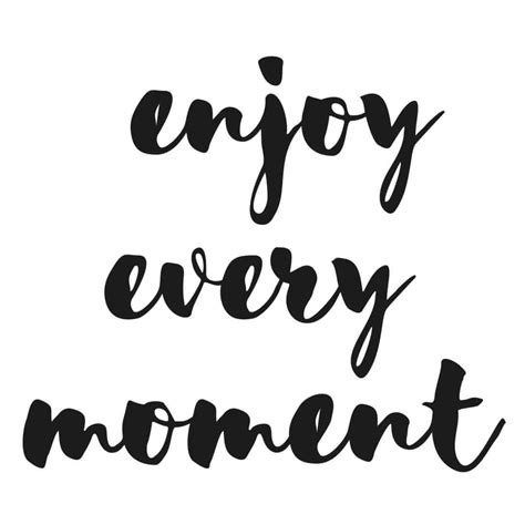 Wallsticker Enjoy Every Moment Wall Artdk