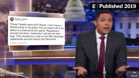 trevor noah says trump s racism might not be in his bones the new york times