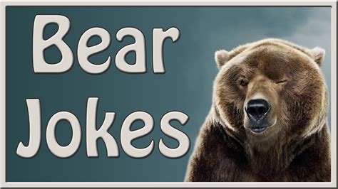 011 Bear Jokes Youtube