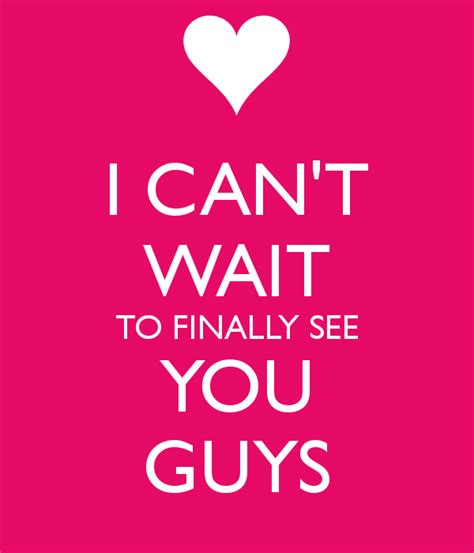 i cant wait to see you quotes quotesgram