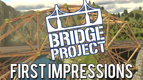 Bridge Project Gameplay Steampc First Impressions Youtube