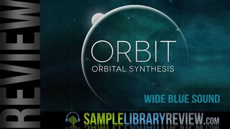 Review Orbit By Wide Blue Sound Sample Library Review