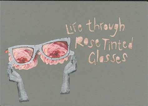 through rose colored glasses