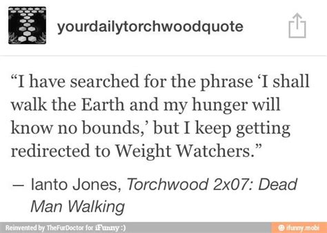 Arthur edward pearse brome weigall quotes. Quote from Ianto Jones | Torchwood, Torchwood funny, Jack harkness