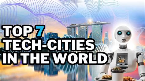 Top 7 Most Technologically Advanced Cities In The World 2024 4k Youtube
