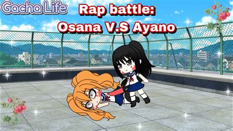 Ayano Aishi VS Osana Najimi [RAP BATTLE] {Gacha Club} 