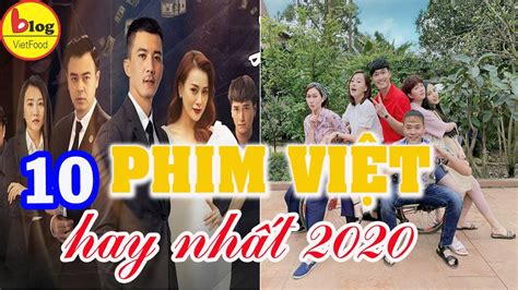 10 Bộ Phim Truyền Hình Việt Nam Hay Nhất Năm 2020 Youtube