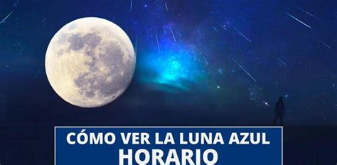 La Luna Azul Presente Durante La Noche De Halloween Horario Y Cómo