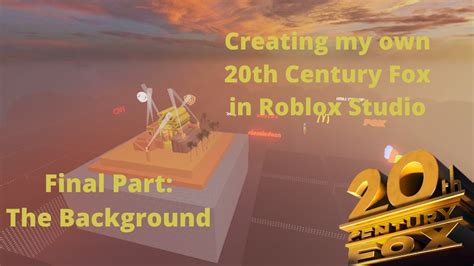 Creating My Own 20th Century Fox Logo In Roblox Studio Final Part The