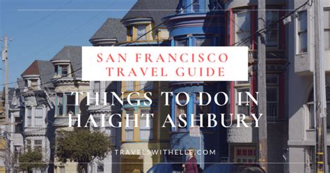 15 quirky things to do in san francisco s haight ashbury travels with elle