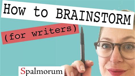 Brainstorming For Writers How To Brainstorm Effectively To Develop
