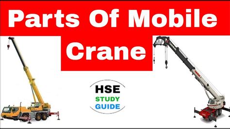 Parts Of Mobile Crane Mobile Crane Hse Study Guide Youtube