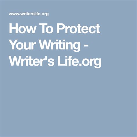 How To Protect Your Writing Writer S Life Org How To Protect Yourself Writing Writer