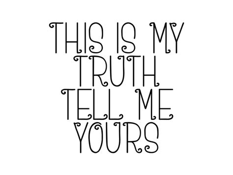 This Is My Truth Tell Me Yours Graphic By Dudley Lawrence · Creative Fabrica