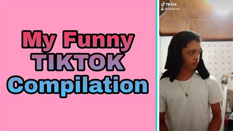 My Funny Tiktok Compilation Youtube