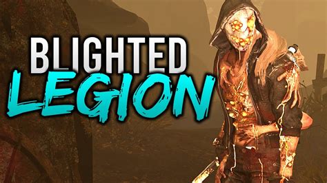 Blighted Legion Is Here Dead By Daylight The Legion Gameplay