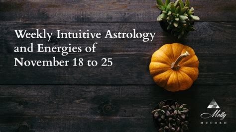 Weekly Intuitive Astrology And Energies Of November 18 To 25 Podcast