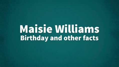 Maisie Williams List Of National Days