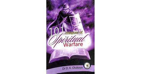 101 Weapons Of Spiritual Warfare By Dk Olukoya