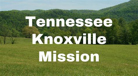 Tennessee Knoxville Mission The Lifey App
