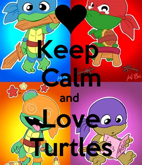Keep Calm And Love Turtles Poster Caitlin Keep Calm O