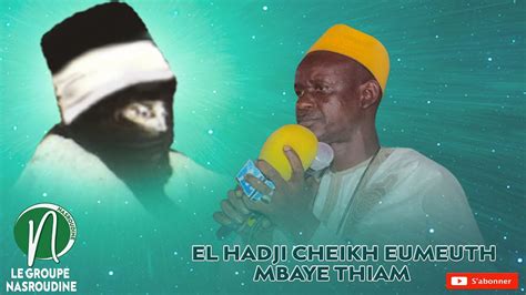 El Hadj Cheikh Eumeut Mbaye Thiam Youtube