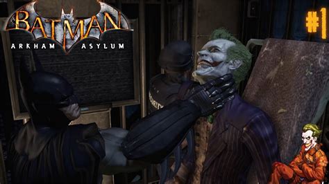 Inmates Running The Asylum Joker Plays Arkham Asylum 1 Youtube