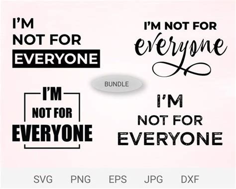 Im Not For Everyone Svg Bundle I Am Not For Everyone Svg Cricut File