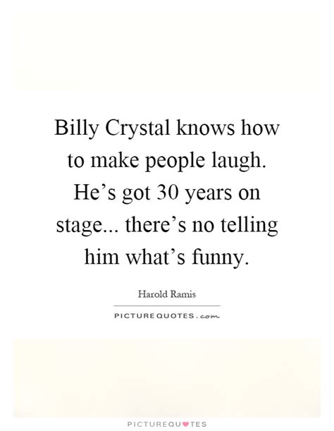 Billy Crystal Knows How To Make People Laugh Hes Got 30 Years