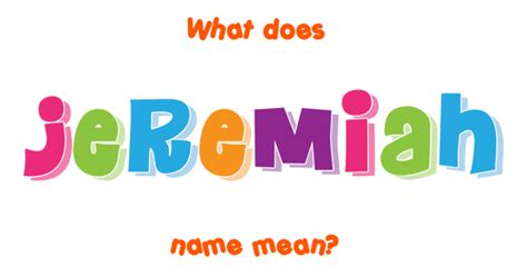 Jeremiah Name Meaning Of Jeremiah