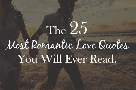 The 25 Most Romantic Love Quotes You Will Ever Read Page 25 Of 25